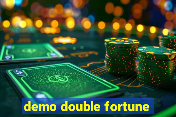 demo double fortune